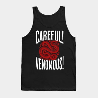 Carefull Venomous | T Shirt Design Tank Top